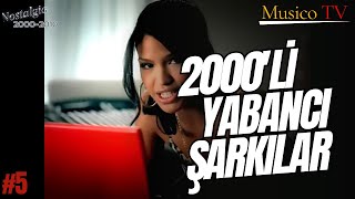 Yıllar Geçse De Unutulmayan 2000Lerin Yabancı Şarkıları 2000Li Şarkılar 5. 
