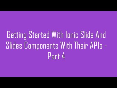 Getting Started With Ionic Slide And Slides Components With Their APIs - Part 4