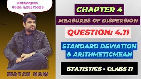 11 Class Statistics, Ch 4 Question 4.11 | Standard Deviation | Arithmetic Mean | Urdu/Hindi