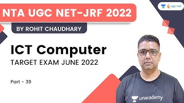 ICT Computer - 39 | Paper - 1 | Target Exam June 2022 | NTC UGC NET - JRF 2022 | Rohit Chaudhary
