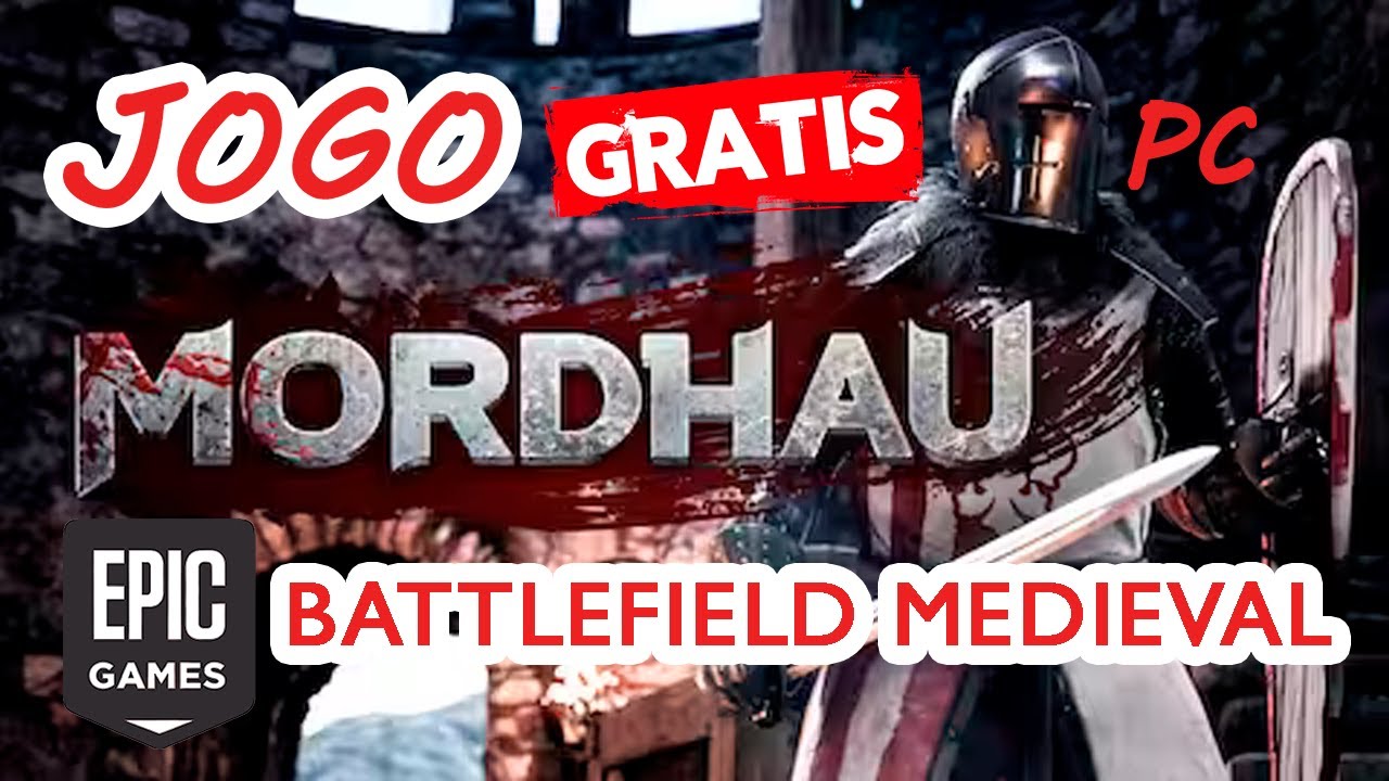 Medieval com Battlefild Jogo Grátis Mordhau na Epic games até dia  20/04/2023 