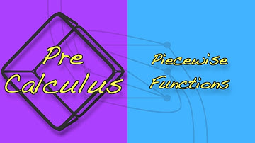 Precalculus 005 | Piecewise Functions