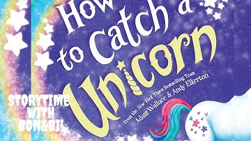 How to catch a unicorn - for kids book read aloud