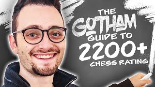 Gotham Chess Guide Part 7: 2200+ | Beating The Masters