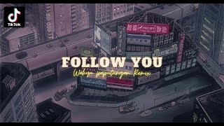 FOLLOW YOU - Wahyu paputungan Remix 2022‼️