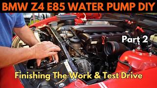 BMW Z4 E85 Water Pump Replacement DIY M54 Engine Belts &amp; Pulleys Guide (part 2)