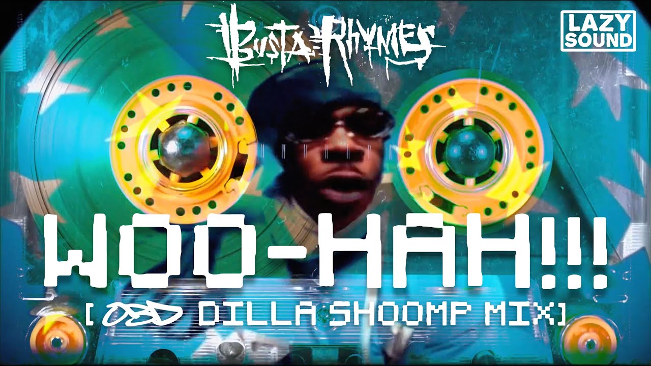 Busta Rhymes WOO HAH!!! (OBD DILLA SHOOMP MIX) YouTube