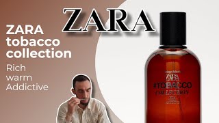ZARA tobacco collection, rich warm addictive!
