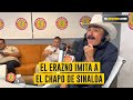 ¡El Erazno imita a El Chapo de Sinaloa!