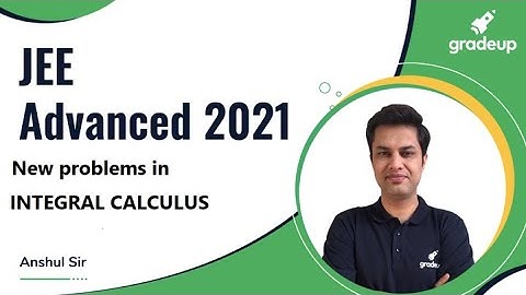 Integral Calculus | Advanced Problems for JEE Main April & JEE Advanced 2021 | Expected Ques