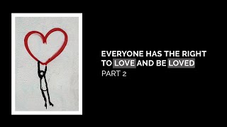 Everyone has the Right to Love and be Loved | Part 2 | YMI Today