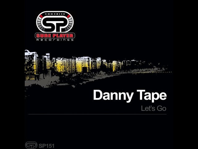 Guarda Danny Tape - Let´s Go (Original Mix) su YouTube Guarda Danny Tape - Let´s Go (Original Mix) su YouTube