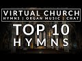 🎵 TOP 10 HYMNS | Virtual Church | What will be number 1?