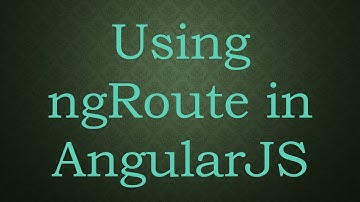 Using ngRoute in AngularJS