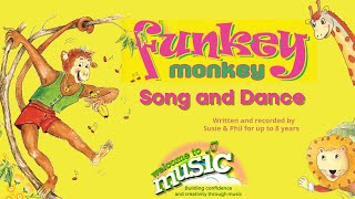 Funkey Monkey – song and dance for kids up to 8 years by Susie & Phil