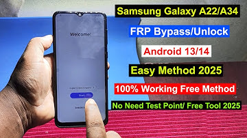 Samsung Galaxy A22/A34 FRP Bypass Android 13/14 /Gmail Lock Remove Samsung A225/A346 FRP Unlock 2025