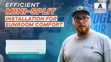 Efficient Mini-Split Installation for Sunroom Comfort | Blue Ridge Heating & Air