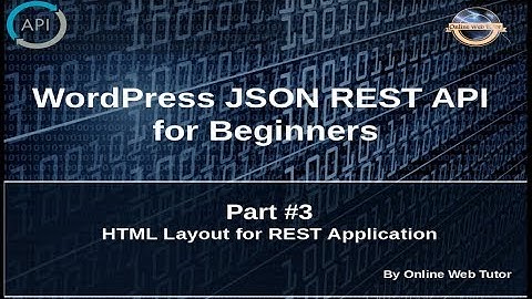 Wordpress JSON REST API Tutorial for beginners(#3) Rest App HTML Layout Settings