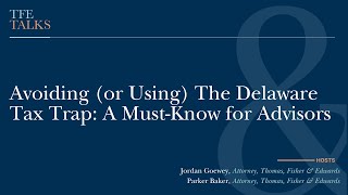 Download Lagu Avoiding (or Using) The Delaware Tax Trap: A Must-Know for Advisors Download Lagu Avoiding (or Using) The Delaware Tax Trap: A Must-Know for Advisors