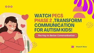 Watch PECS Phase 2 | Helping Nonverbal Kids Speak Through Cards!