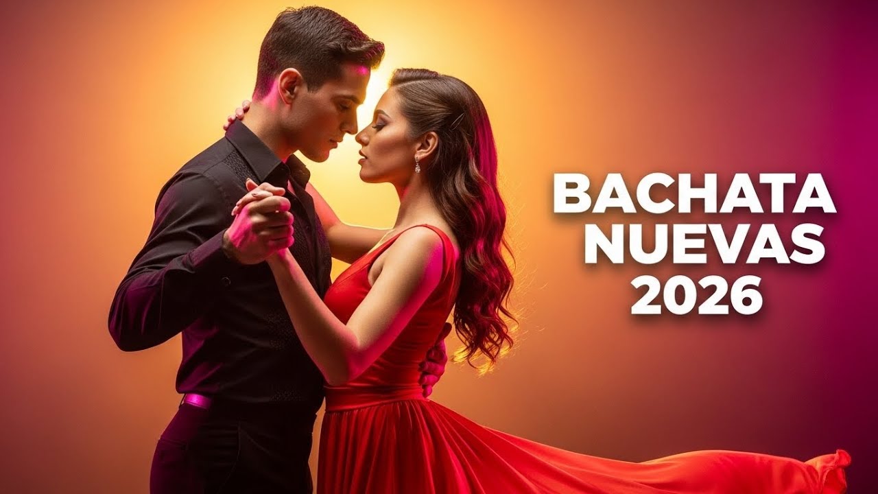 Playlist Perfecta para Bailar 💃🕺Sonidos Sensuales y Románticos 🔥 Bachata Nueva 2026