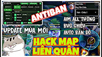 Hack Map Liên Quân | Adr & Ios| Update Mùa Mới | Hack Map Liên Quân Antiban | Aim Skill | Mod Skin