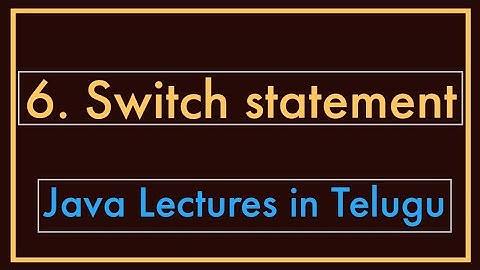 Switch statement || Java lectures in Telugu