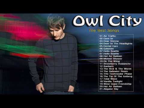 Owl City Greatest Hits Full Album | Owl City Playlist Best Songs Of