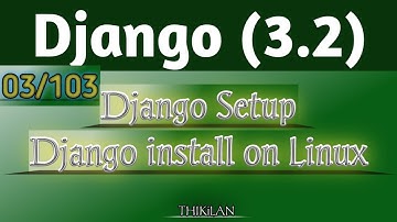 03. Django(3.2) full Setup Process | How to install Django on Ubuntu
