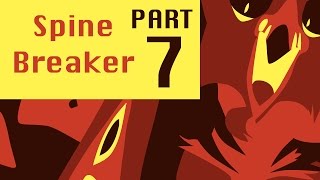 (Redo) Spine Breaker //Lineless// - 7 -
