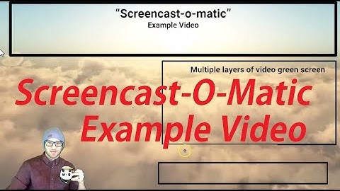 Screencast-O-Matic example video