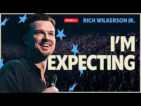 I’m Expecting — VOUSCon 2024 — Rich Wilkerson Jr.