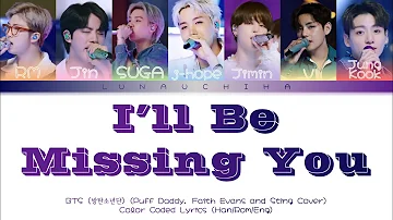 BTS (방탄소년단) - I'll Be Missing You (Cover) (Color Coded Lyrics Han/Rom/Eng)