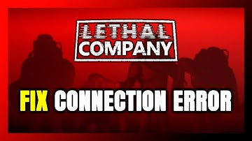 How to FIX Lethal Company Connection Error / Server Error!