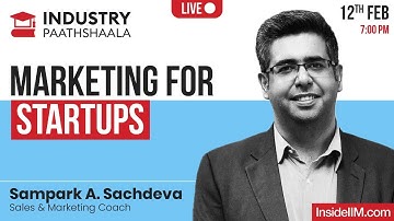 Marketing For Startups Ft. Sampark A. Sachdeva , Sales & Marketing Coach, Ex - OYO, Ola Cabs