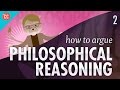 How to argue  philosophical reasoning crash course philosophy 2