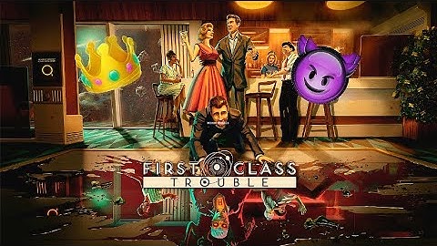 I’M THE BEST PERSONOID OF ALL TIME | First Class Trouble