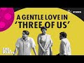 Arpita chatterjee on gentle love in three of us  the best parts podcast