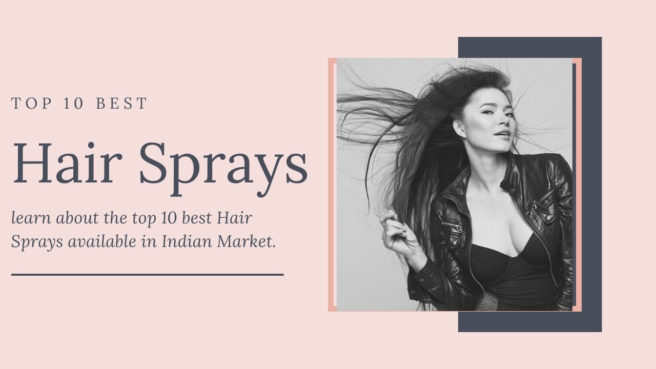 Best Hair Sprays In India Reviews & Buyer’s Guide 2020 ️ ️ YouTube