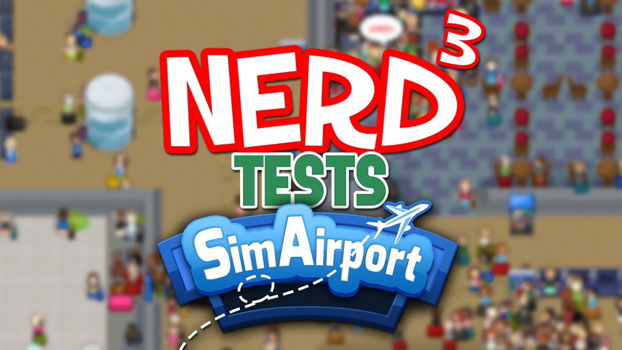 Nerd³ Tests... SimAirport - Déjà Tycoon