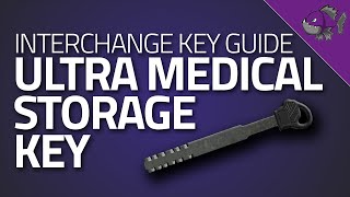 ULTRA Medical Storage Key - Key Guide - Escape From Tarkov