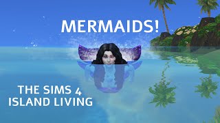 All About Mermaids - The Sims 4 Island Living