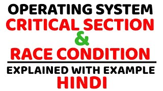 Critical Section And Race Condition ll Operating System ll Explained with Example in Hindi