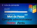 Jai oublie mon mot de passe administrateur windows 10 11