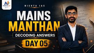 MAINS MANTHAN | Decoding Answers Day 5, Master UPSC Mains Answer Writing | NISHTA IAS | BY GURU SIR