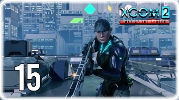 Put Up OR Sit Down - XCOM 2 WOTC - Commander - Part 15