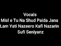 Vocals lam yati nazeero kafi nazarin  sufi seniyanz
