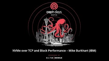 NVMe over TCP and Block Performance -- Ceph Days Seattle 2025