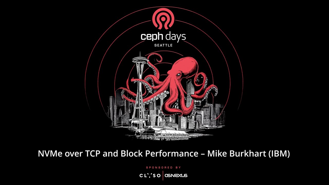 NVMe over TCP and Block Performance -- Ceph Days Seattle 2025
