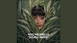 Dudadu (Remix) - King Macarella